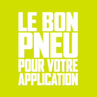 Le bon pneu pour votre application